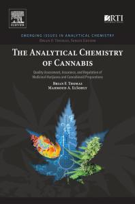 The Analytical Chemistry of Cannabis : Quality Assessment, Assurance, and Regulation of Medicinal Marijuana and Cannabinoid Preparations
