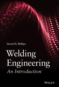 Cover art of Welding Engineering : An Introduction by David H. Phillips