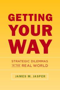 Getting Your Way : Strategic Dilemmas in the Real World Cover Image