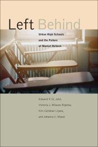 Left Behind : Urban High Schools and the Failure of Market Reform