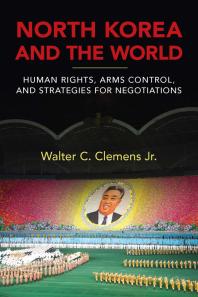 Book cover: North Korea and the World : Human Rights, Arms Control, and Strategies for Negotiation