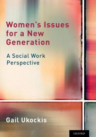 Women's Issues for a New Generation : A Social Work Perspective