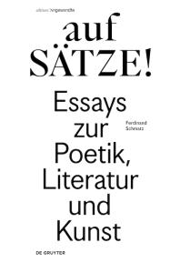  aufSÄTZE! : essays zur Poetik, literatur und kunst