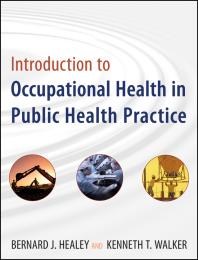 Introduction to Occupational Health in Public Health Practice