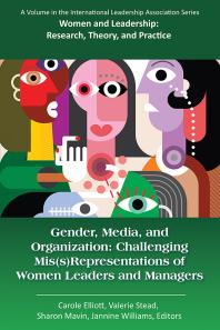 Gender, Media, and Organization : Challenging Mis(s)Representations of Women Leaders and Managers
