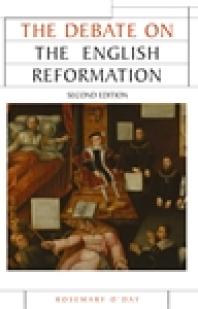 The Debate on the English Reformation : Second Edition