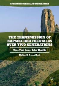 The Transmission of Kapsiki-Higi Folktales over Two Generations : Tales That Come, Tales That Go