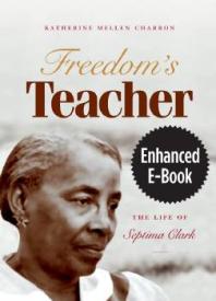 Freedom's Teacher : The Life of Septima Clark