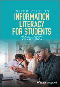 Cover art of Introduction to Information Literacy for Students by Michael C. Alewine and Mark Canada