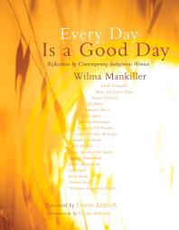 Every Day Is a Good Day : Reflections by Contemporary Indigenous Women