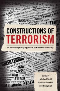 Constructions of Terrorism : An Interdisciplinary Approach to Research and Policy