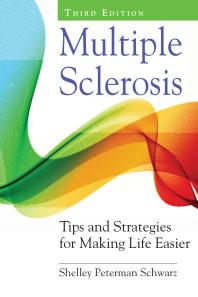 Cover art of Multiple Sclerosis: Tips and Strategies for Making Life Easier, Third Edition by Shelley Peterman Schwarz