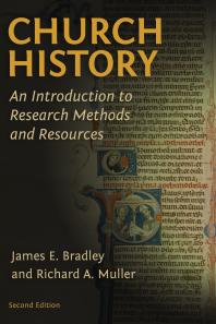 Church History : An Introduction to Research Methods and Resources