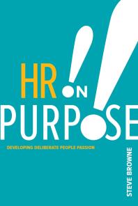 HR on Purpose : Developing Deliberate People Passion Cover Image