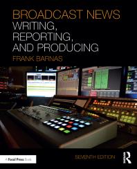 Image of book cover for Broadcast News Writing, Reporting, and Producing