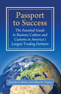 Passport to Success : The Essential Guide to Business Culture and Customs in America's Largest Trading Partners Cover Image