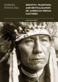 Cover art of Identity, Tradition and Revitalisation of American Indian Culture by Barbora Půtová