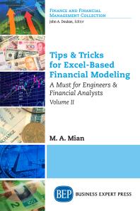 Tips and Tricks for Excel-Based Financial Modeling, Volume II : A Must for Engineers and Financial Analysts