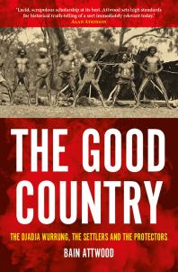 Image for The Good Country : The Djadja Wurrung, the Settlers and the Protectors