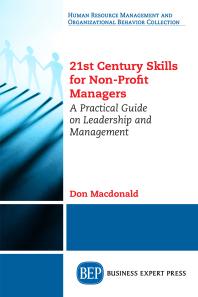 21st Century Skills for Non-Profit Managers : A Practical Guide on Leadership and Management