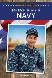 Cover art of My Mom Is in the Navy by Nancy Miller