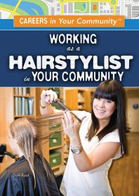 Cover art of Working As a Hairstylist in Your Community by Don Rauf and Nicholas Croce