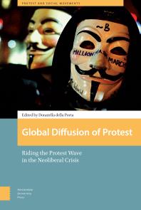 Cover: Global Diffusion of Protest : Riding the Protest Wave in the Neoliberal Crisis