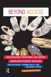 Cover art of Beyond Access: Indigenizing Programs for Native American Student Success by Stephanie J. Waterman, et al.