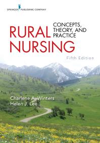 Cover art of Rural Nursing, Fifth Edition : Concepts, Theory, and Practice by Charlene A. Winters and Helen J. Lee