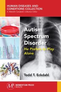 Cover art of Autistic Spectrum Disorder : He Prefers to Play Alone by Todd T. Eckdahl