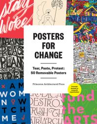 Posters for Change : Tear, Paste, Protest