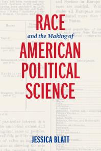 Race and the Making of American Political Science