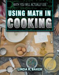 Cover art of Using Math in Cooking by Linda R. Baker