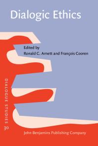 Cover art of Dialogic Ethics by Ronald C. Arnett and François Cooren