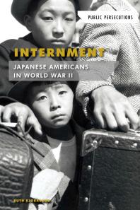 Internment : Japanese Americans in World War II Cover Image