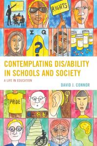 Cover art of Contemplating Dis/Ability in Schools and Society: A Life in Education by David J. Connor