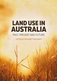 Image for Land Use in Australia : Past, Present and Future 