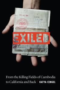 Cover of Exiled: From the killing fields of Cambodia to California and Back. A hand holds a passport with the word EXILED stamped across it.