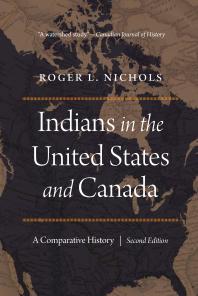 Cover art of Indians in the United States and Canada: A Comparative History, Second Edition by Roger L. Nichols