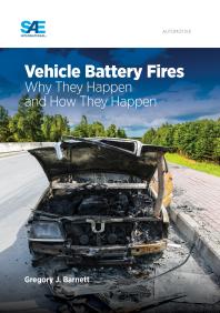 Cover art of Vehicle Battery Fires: Why They Happen and How They Happen by Gret Barnett