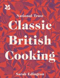 Cover art of Classic British Cooking by Sarah Edington