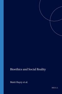 Book jacket on Bioethics and Social Reality