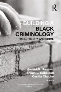 Building a Black Criminology, Volume 24 : Race, Theory, and Crime