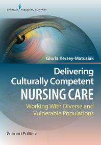 Cover art of Delivering Culturally Competent Nursing Care, Second Edition by Gloria Kersey-Matusiak