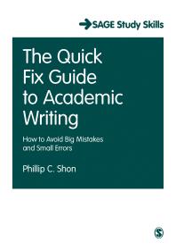 Cover art of The Quick Fix Guide to Academic Writing: How to Avoid Big Mistakes and Small Errors by Phillip C. Shon