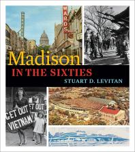 Cover art of Madison in the Sixties by Stuart D. Levitan