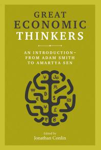 Great Economic Thinkers : An Introduction-From Adam Smith to Amartya Sen
