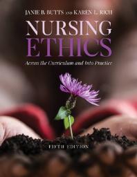 Nursing Ethics: Across the Curriculum and into Practice : Across the Curriculum and into Practice Cover Image