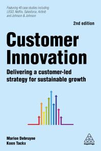 Customer Innovation : Delivering a Customer-Led Strategy for Sustainable Growth Cover Image