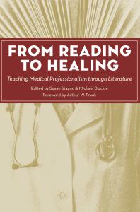 From Reading to Healing : Teaching Medical Professionalism through Literature Cover Image